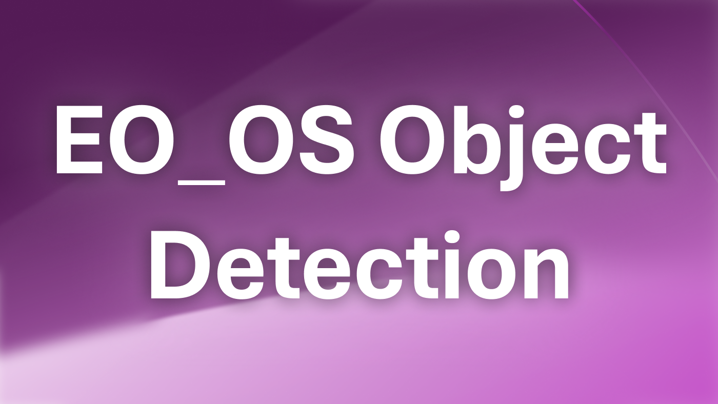 EO/OS Object Detection